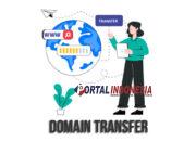 Cara Transfer Domain Tanpa Mengganggu Operasional Situs