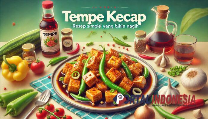 Tempe Kecap, Resep Simpel yang Bikin Nagih