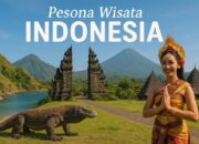 Pesona Wisata Indonesia, Surga Liburan untuk Semua Selera