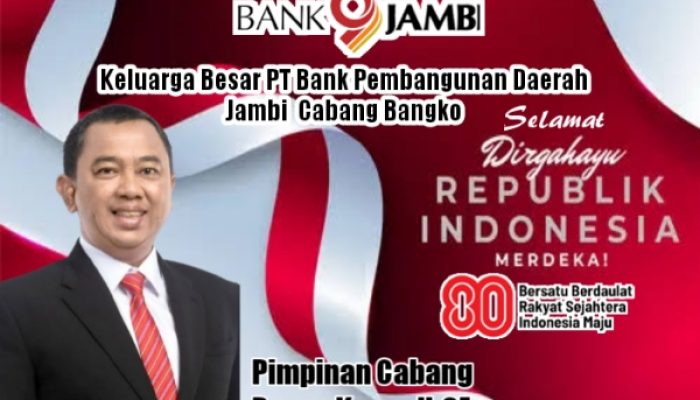 BPD Jambi Cabang Bangko Ucapkan Selamat HUT ke-80 RI
