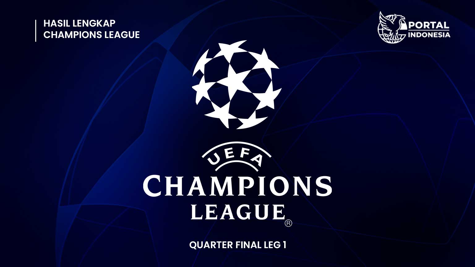 hasil-lengkap-champions-league-quarter-final-leg-1-2026