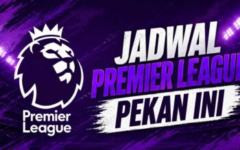 Jadwal Premier League pekan ini