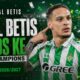 Real Betis lolos ke Liga Champions 2026 2027