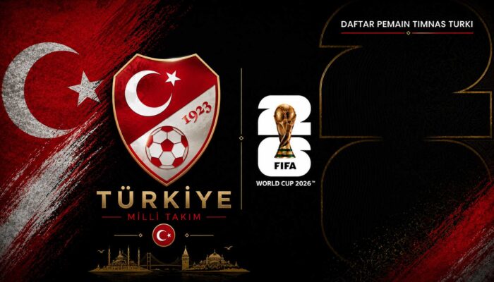 Skuad Turki Piala Dunia 2026 Resmi Diumumkan, Generasi Emas Siap Bikin Kejutan